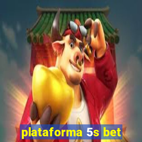 plataforma 5s bet